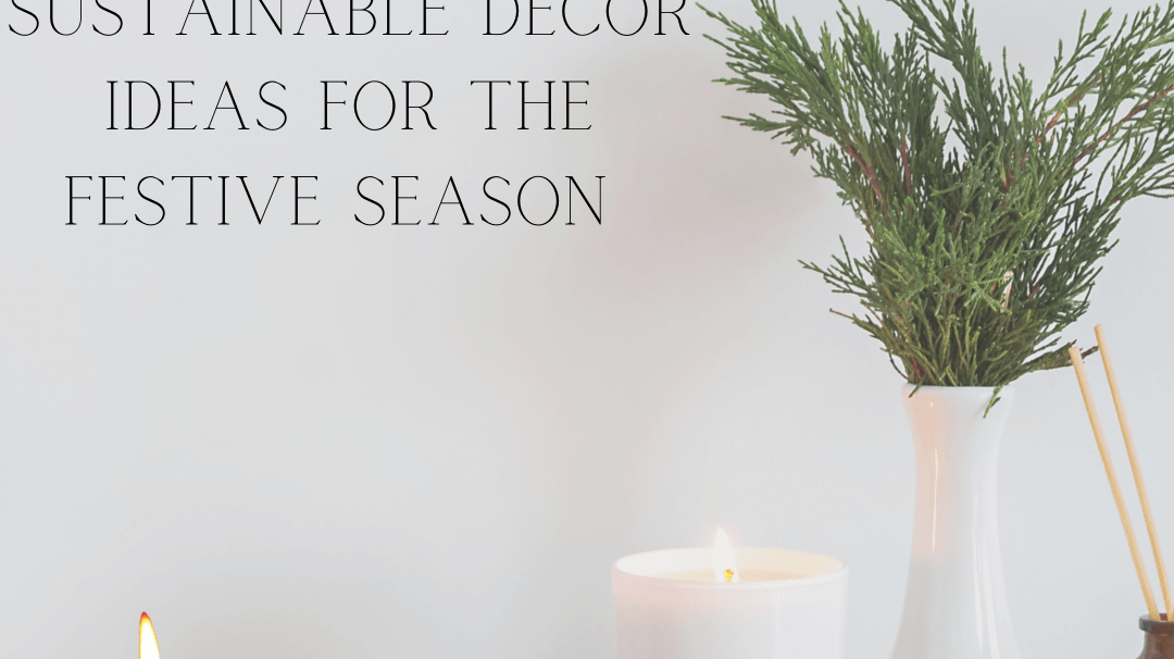 Bring in the Holiday Cheer! Sustainable and Handcrafted Home Decor for the Festival Season. - Our Better Planet