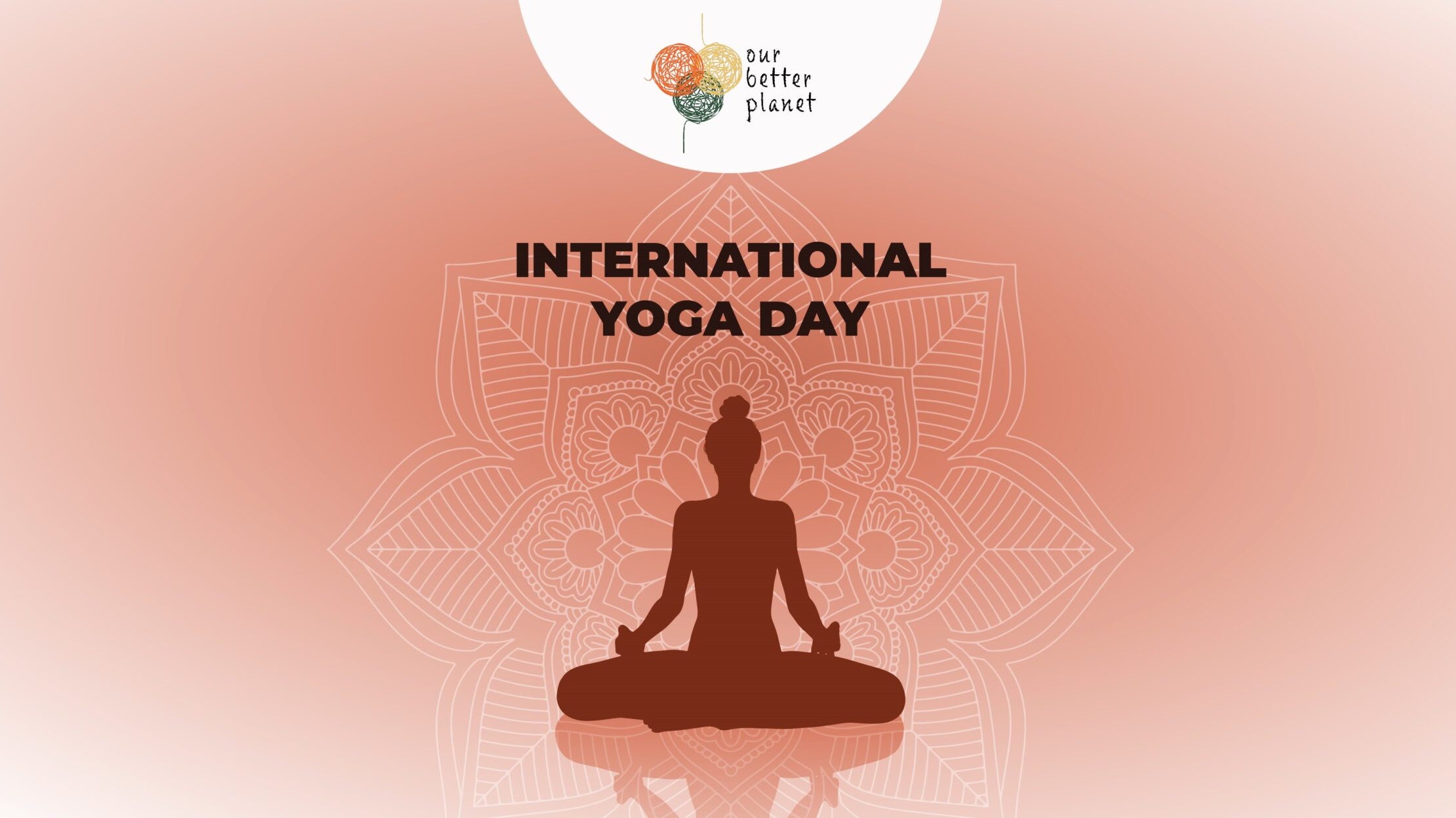 Yoga: Holistic Health for a Holistic Life - Our Better Planet