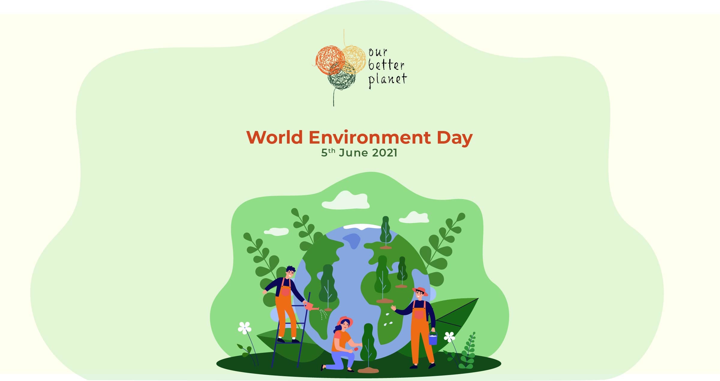 World Environment Day and how easy it is to contribute! - Our Better Planet